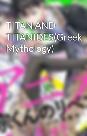 Titan And Titanides(greek Mythology)