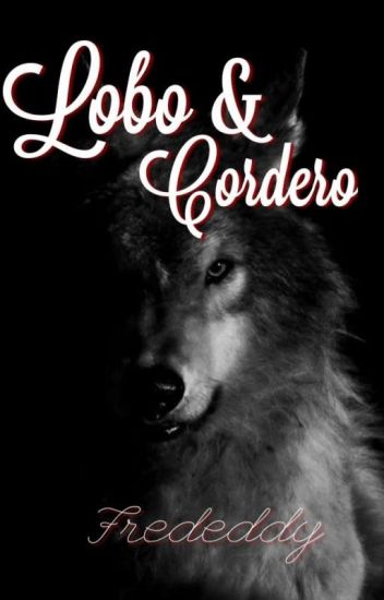 Lobo Y Cordero - Frededdy