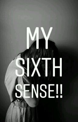 my Sixth Sense!!
