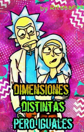 Rick And Morty "dimensiones Distintas Pero Iguales"