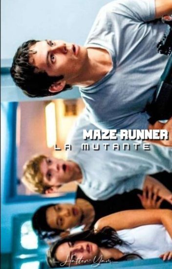 •|| Maze Runner: La Mutante||• (en Edición)