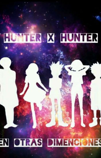 Hunter X Hunter En Otras Dimenciones