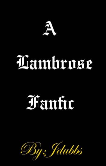 Lambrose Fanfic