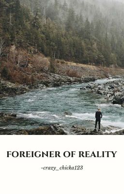 Foreigner of Reality