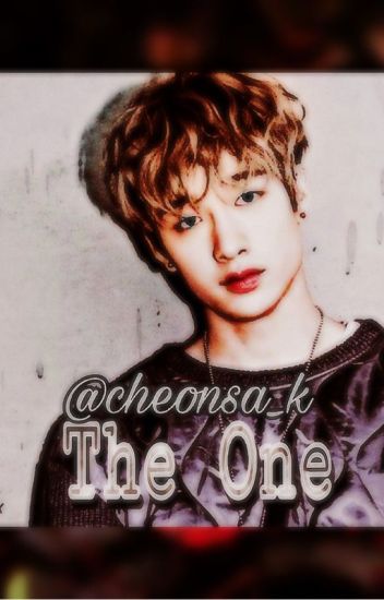 The One| Bang Chan X Reader | Stray Kids Ff | Completed