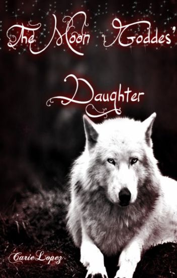 The Moon Goddess' Daughter ~ Now Published... Sample Only! :)
