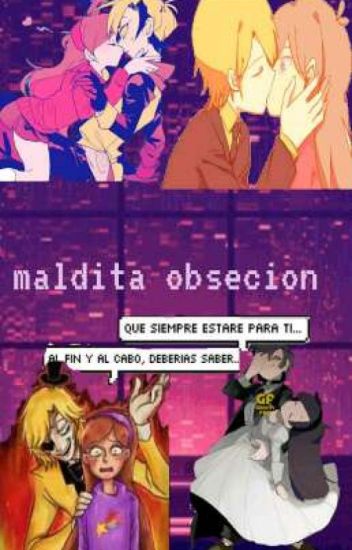 Maldita Obsecion -reader X Bill Cipher-