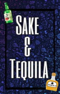 Sake & Tequila