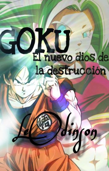 Goku El Nuevo Dios De La Destrucción (pausada)