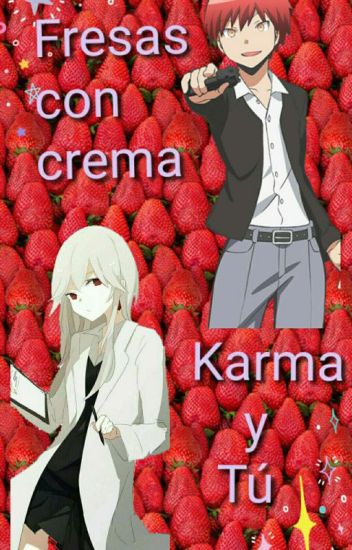 Fresas Con Crema /karma Y Tu/ One Shot
