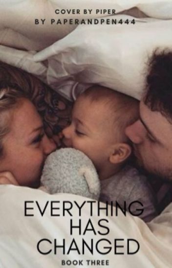 Everything Has Changed: Book Three