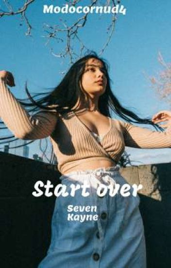 Start Over-seven Kayne
