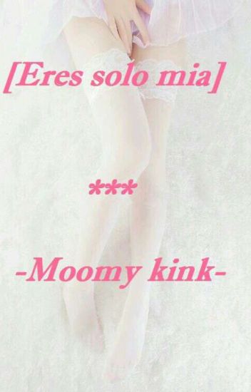 ✧『mommy Kink ~ Eres Solo Mía 』✧
