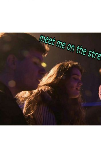 Meet Me On The Streets