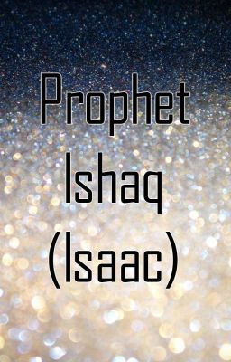 Prophet Ishaq (isaac)