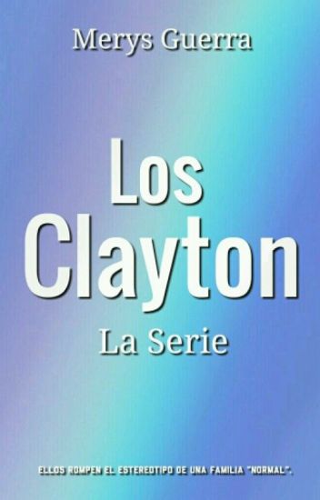 Los Clayton: La Serie.