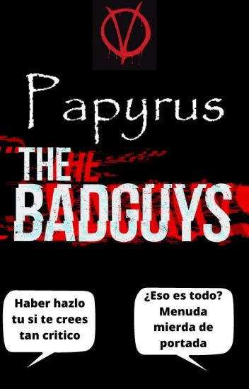 Papyrus Bad Guys
