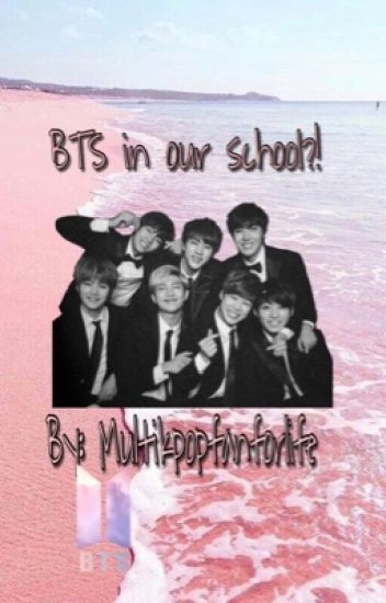Bts In Our School?! Completed✅