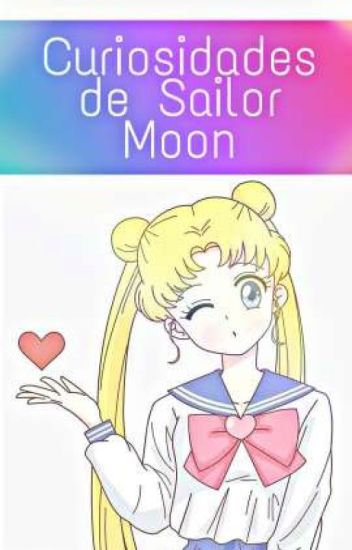 Curiosidades De Sailor Moon 🌙