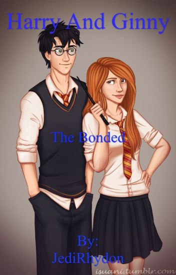 Harry And Ginny: The Bonded