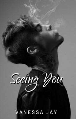 Seeing you