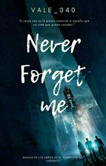 Never Forget Me ||• Newt & Tú •||