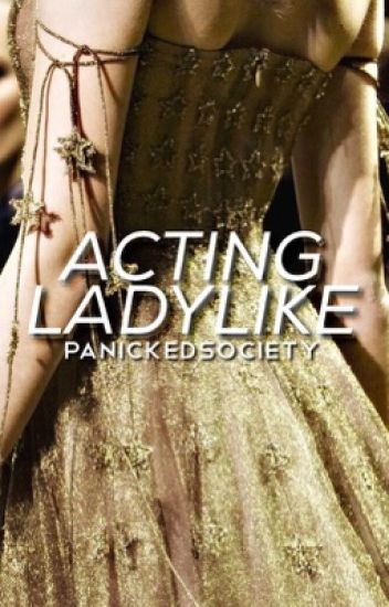 Acting Ladylike | Sporadic Updates
