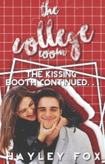 The College Room [the Kissing Booth #2 - Fan Fiction]