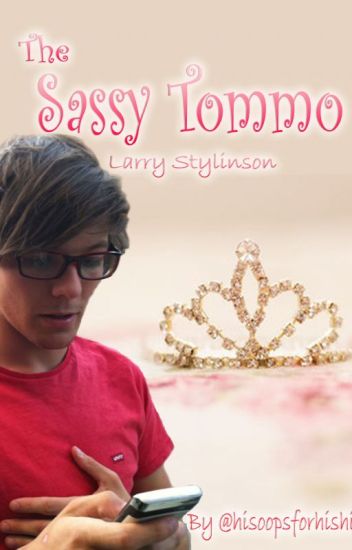 Sassy Tommo - Larry Stylinson [ageplay]