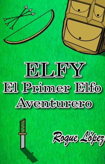 Elfy El Primer Elfo Aventurero