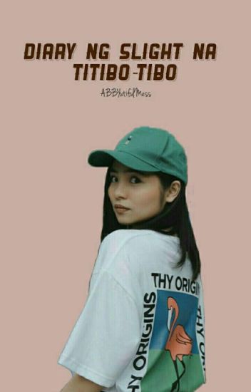 Diary Ng Slight Na Titibo-tibo