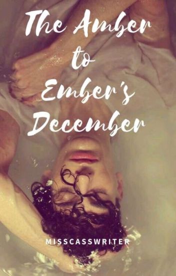 The Amber To Ember's December