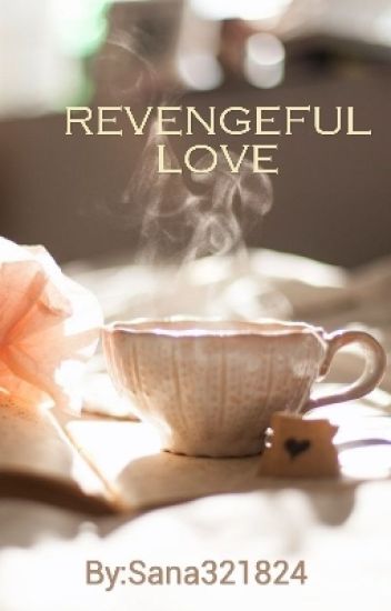 Revengeful Love