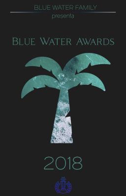 Blue Water Awards 2018 - Segunda EdiciÓn