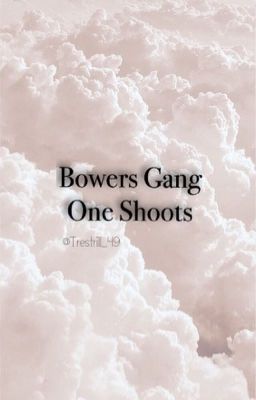 One Shoots *bowers Gang *