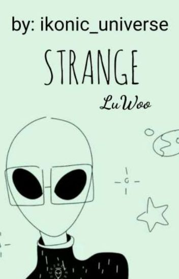 Three: Strange - {luwoo}