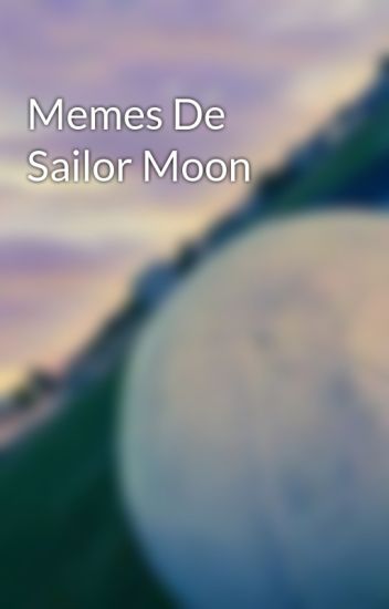Memes De Sailor Moon