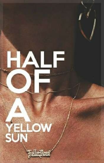 Half Of A Yellow Sun [h.s.]