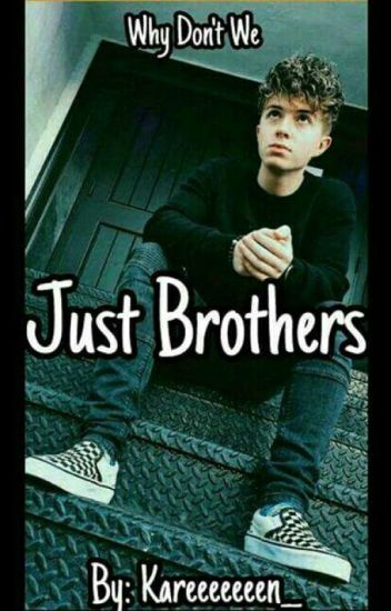 Just Brothers -why Don't We-