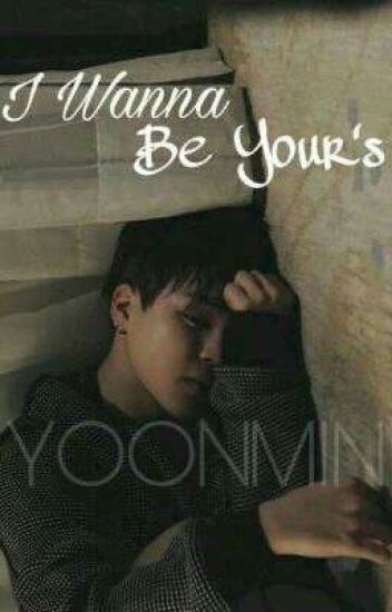 I Wanna Be Your's. [yoonmin]