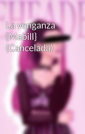 La Venganza {mabill} (cancelada)