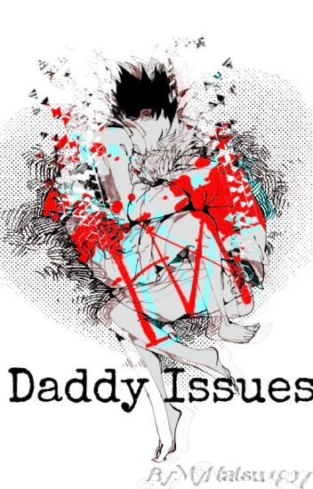 ~daddy Issues~ •killugon• [+18]