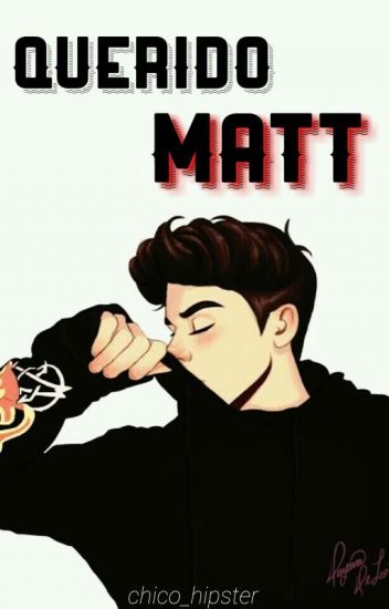 Querido Matt [editando]