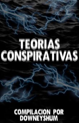 Teorías Conspirativas - Compilación