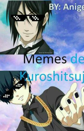 Memes De Kuroshitsuji