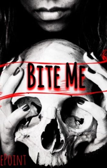 Bite Me