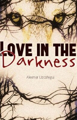 Love In The Darkness.