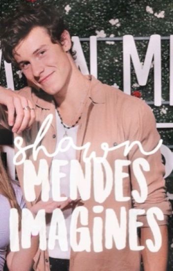 Shawn Mendes Imagines