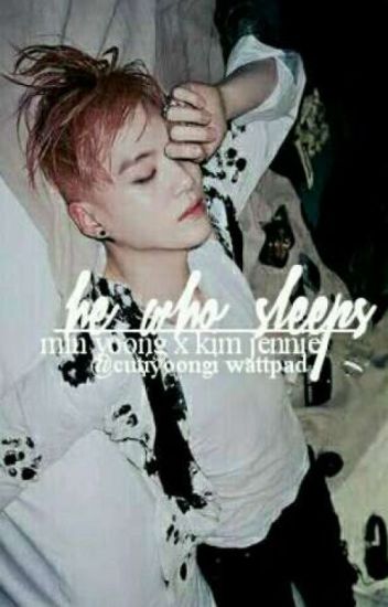 He Who Sleeps || Yoongi / Jennie