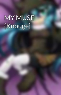 my Muse {knouge}